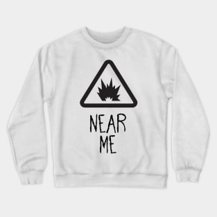 Near Me Crewneck Sweatshirt